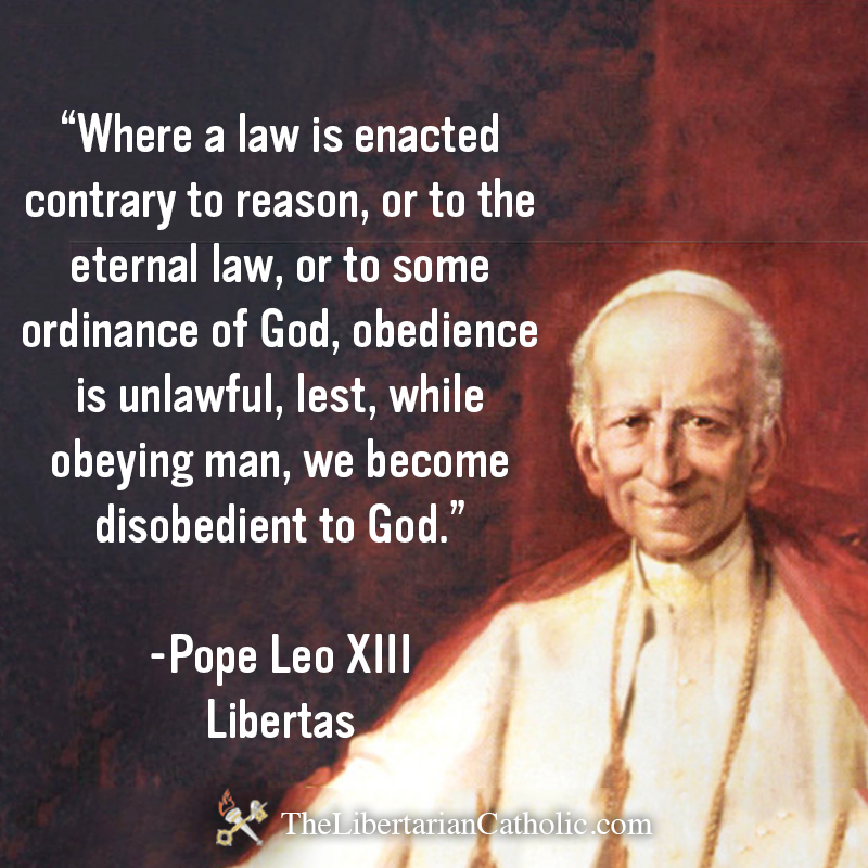 Pope Leo Xiii On Law And God The Libertarian Catholic The Libertarian Catholic 