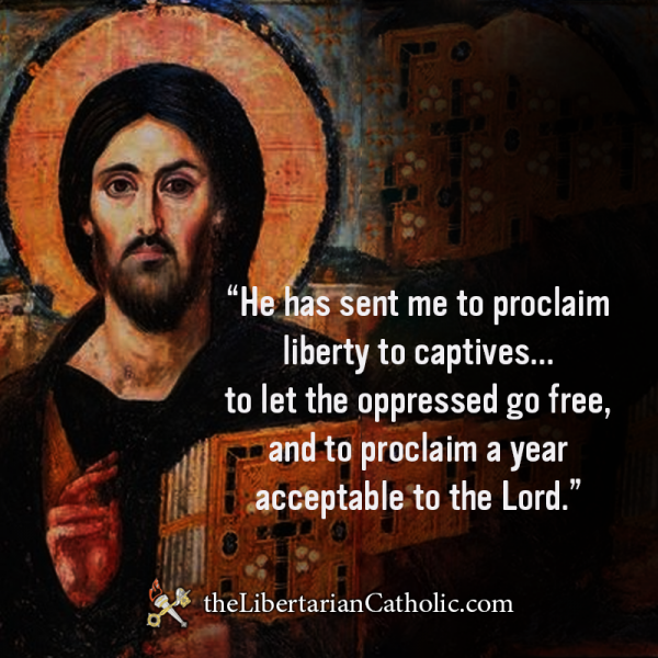 True Freedom Is Only Found In Christ Jesus The Libertarian Catholic The Libertarian Catholic 