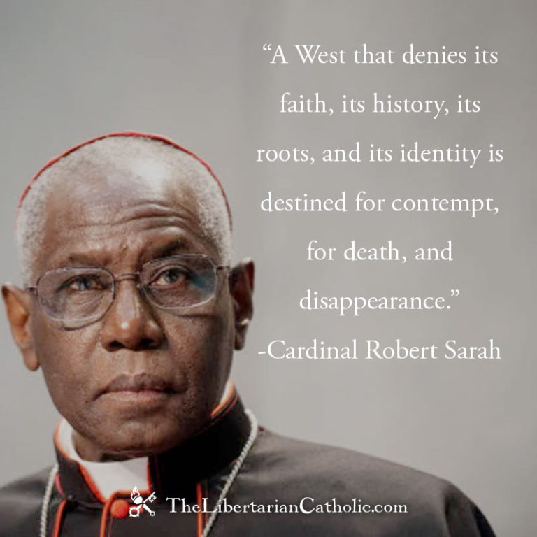 Cardinal Rbert Sarah Cardinal Robert Sarah on the Suicide of the West - The Libertarian ...